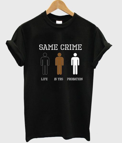 Same Crime T Shirt