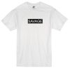 Savage Tshirt