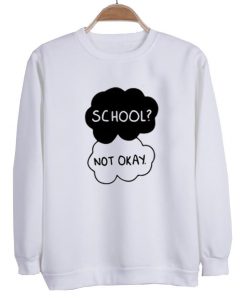 School Not okay switer