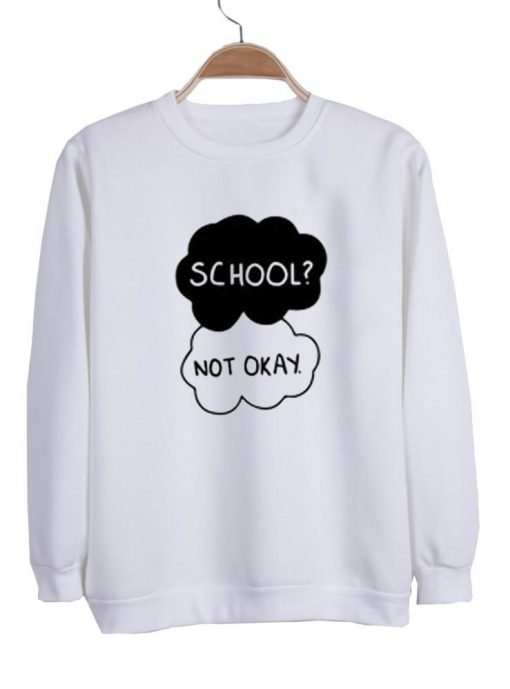 School Not okay switer