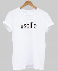 #Selfie T shirt