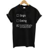 Single Dating TB tshirt
