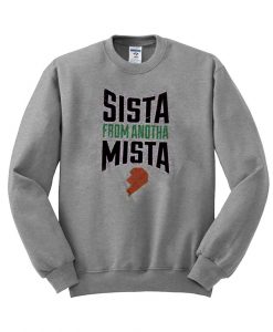 Sista From Anotha Mista  switer