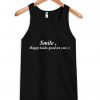 Smile happy looks goon on Tank Top