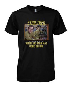 Star trek Where No Man Has Gone Before tshirt