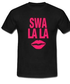 Swa La La T-Shirt