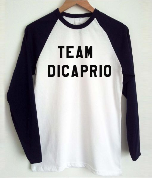 Team Dicaprio T shirt