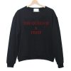 The Queen Is A Thief Sweatshirt