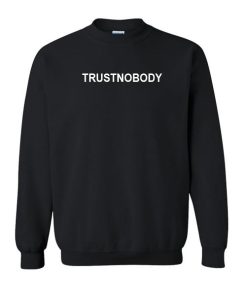 Trustnobody Sweatshirt