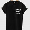 Upper east side T shirt