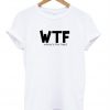 WTF tshirt