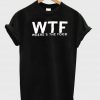 WTF T shirt