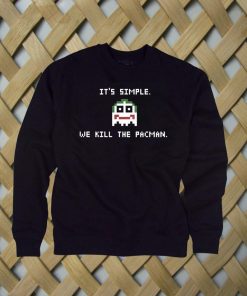 We Kill The Pacman sweatshirt
