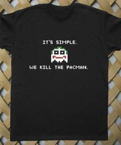 We Kill The Pacman T shirt