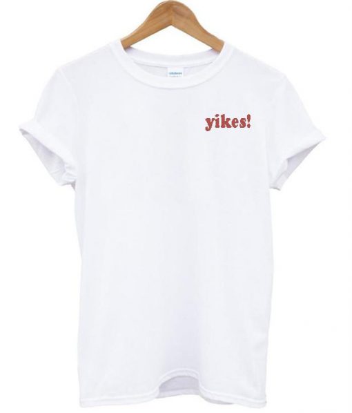 Yikes T shirt