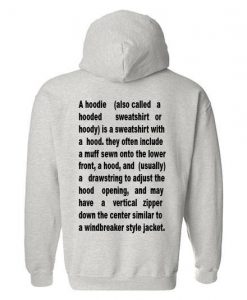 a hoodie ( also called a hooded hoodie back