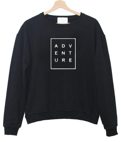 adventure sweatshirt