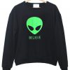 alien belive sweatshirt