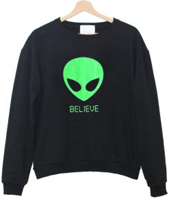 alien belive sweatshirt