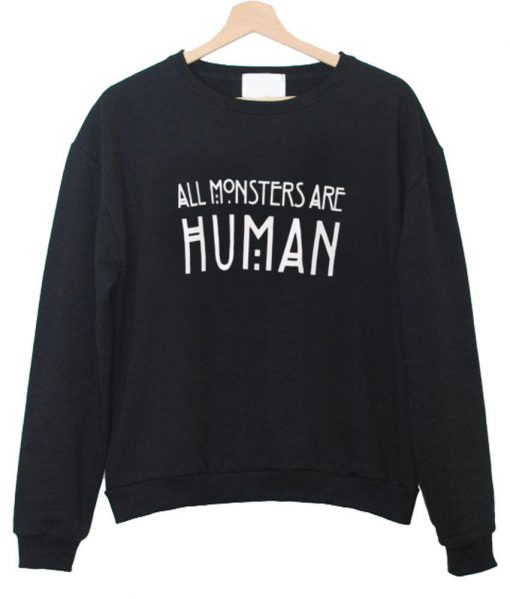 all monster are sweatshirt