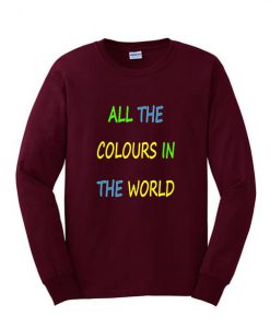 all the Colours sweatshirt