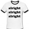 alright  T shirt