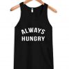 always hungry Tank Top