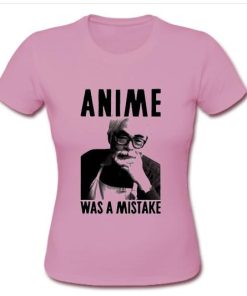 anime was a mistake T Shirt