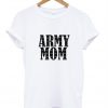 army mom tshirt