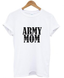 army mom tshirt