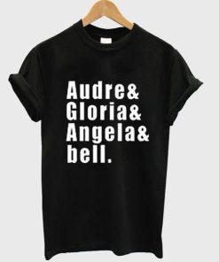audre gloria angela and bell tshirt