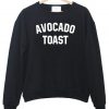 avocado toast sweatshirt