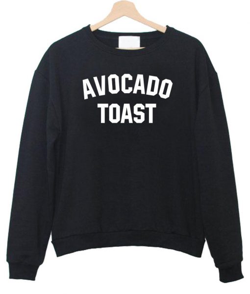 avocado toast sweatshirt