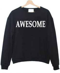 awesome sweatshirt