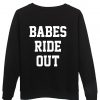 babes ride out  back sweatshirt