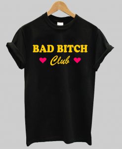 bad bitch club T shirt