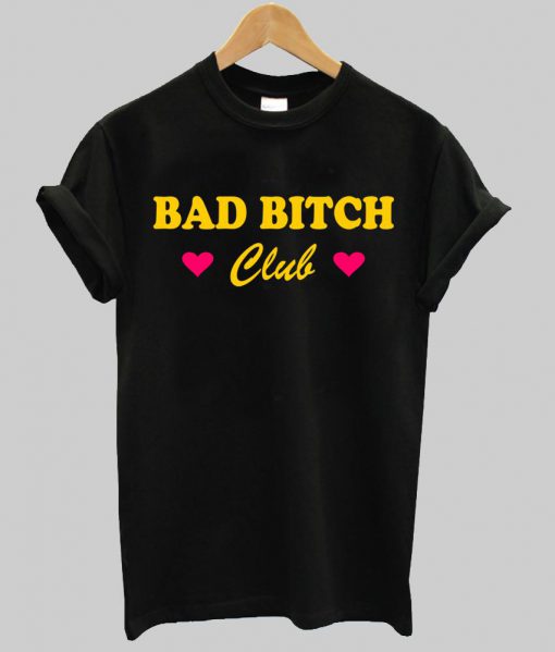 bad bitch club T shirt