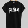 bad girl do it well T shirt