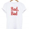 bad tshirt