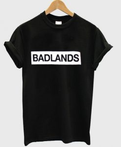 badlands tshirt