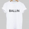 BALLIN Tshirt