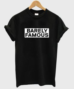 barely famous T shirt
