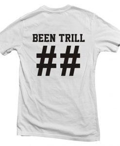 been trill back T shirt