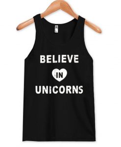 believe in unicorns Tank Top