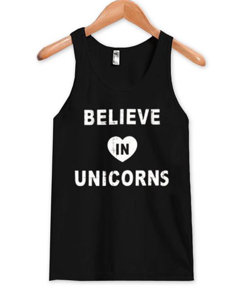 believe in unicorns Tank Top