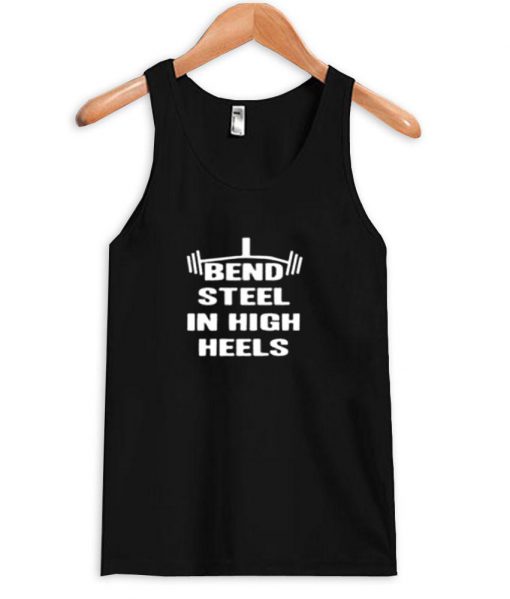 bend steel in tanktop