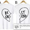 best friend T shirt