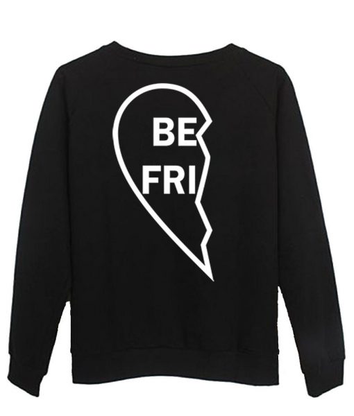 best friends sweatshirt BACK