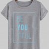 beyoutiful T shirt