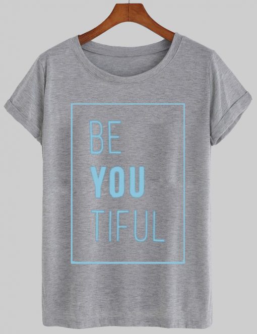 beyoutiful T shirt